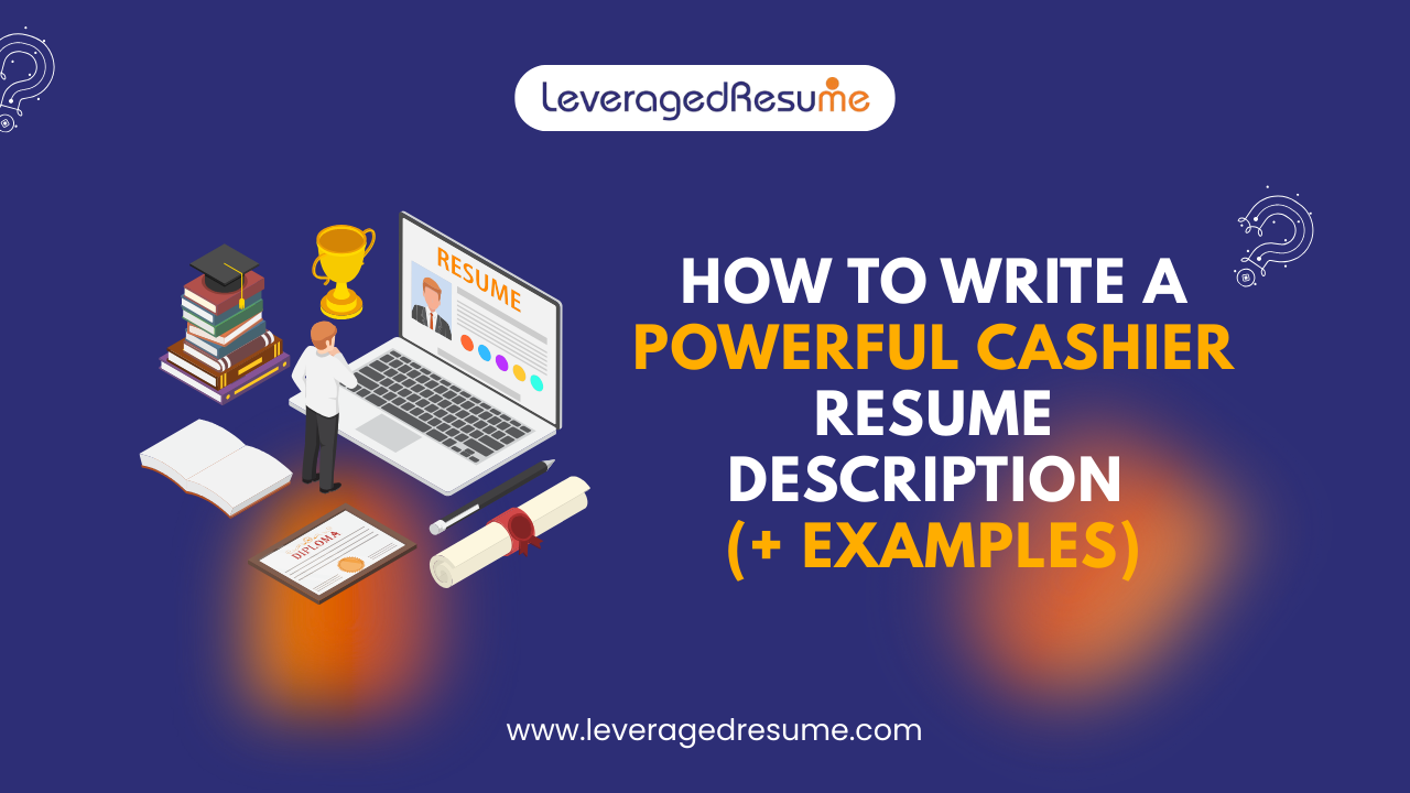 Crafting a Powerful Cashier Resume Description